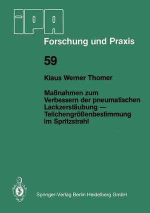 Maßnahmen zum Verbessern der pneumatischen Lackzerstäubung — Teilchengrößenbestimmung im Spritzstrahl de K.W. Thomer