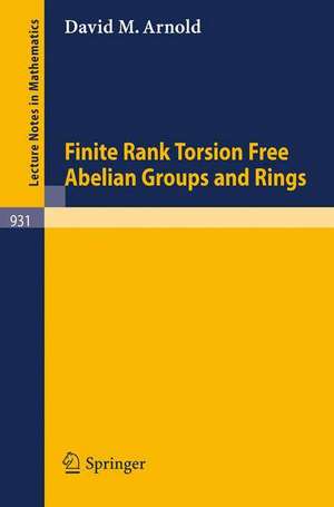 Finite Rank Torsion Free Abelian Groups and Rings de D. M. Arnold