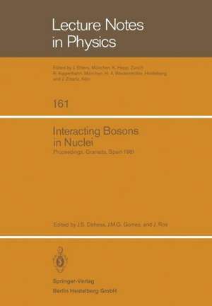 Interacting Bosons in Nuclei: Proceedings of the Fourth Topical School Held in Granada, Spain, September 28 – October 3, 1981 de J.S. Dehesa