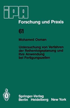 Untersuchung von Verfahren der Reihenfolgeplanung und ihre Anwendung bei Fertigungszellen de M. Osman