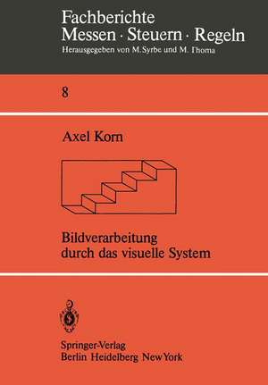 Bildverarbeitung durch das visuelle System de A. Korn