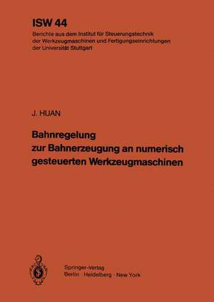 Bahnregelung zur Bahnerzeugung an numerisch gesteuerten Werkzeugmaschinen de J. Huan