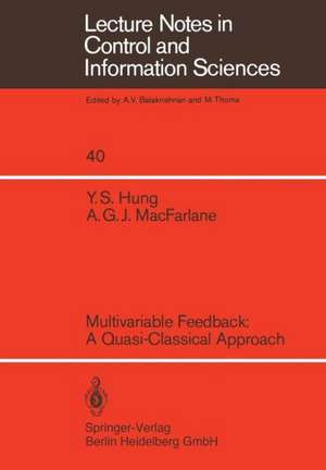 Multivariable Feedback: A Quasi-Classical Approach de Y. S. Hung