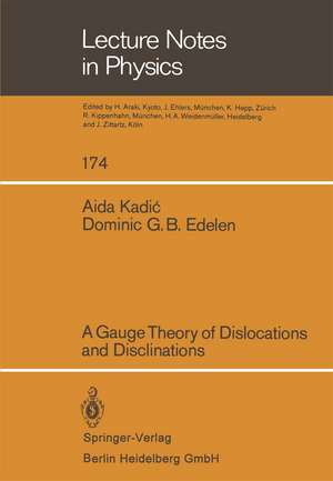 A Gauge Theory of Dislocations and Disclinations de A. Kadic