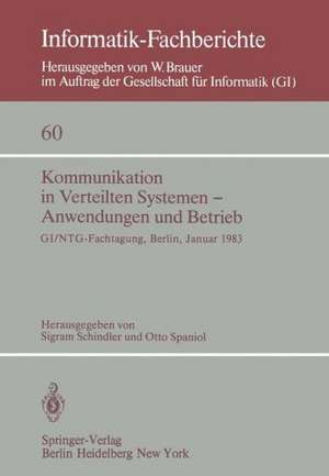 Kommunikation in Verteilten Systemen — Anwendungen und Betrieb: GI/NTG — Fachtagung, Berlin, 19–21 Januar, 1983 de S. Schindler