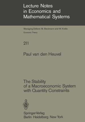 The Stability of a Macroeconomic System with Quantity Constraints de P. van den Heuvel