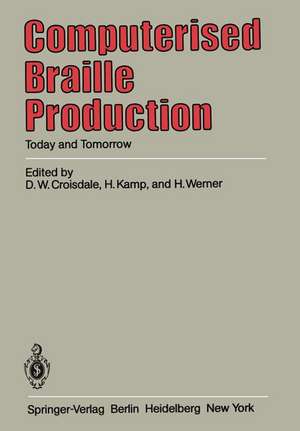 Computerised Braille Production: Today and Tomorrow de D. W. Croisdale