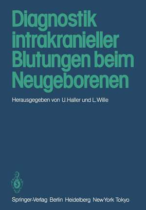 Diagnostik intrakranieller Blutungen beim Neugeborenen de U. Haller