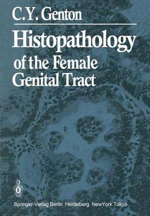 Histopathology of the Female Genital Tract de C.Y. Genton