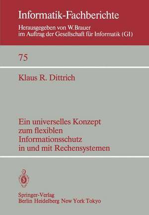 Ein universelles Konzept zum flexiblen Informationsschutz in und mit Rechensystemen de K. R. Dittrich