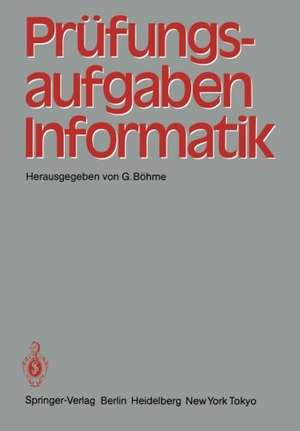 Prüfungsaufgaben Informatik de G. Böhme