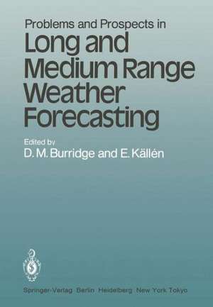 Problems and Prospects in Long and Medium Range Weather Forecasting de D. M. Burridge