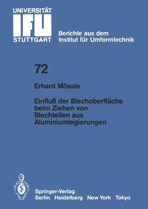 Einfluß der Blechoberfläche beim Ziehen von Blechteilen aus Aluminiumlegierungen de E. Mössle