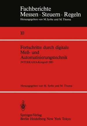 Fortschritte durch digitale Meß- und Automatisierungstechnik: INTERKAMA-Kongreß 1983 de M. Syrbe