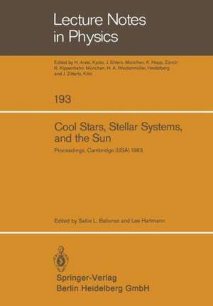 Cool Stars, Stellar Systems, and the Sun: Proceedings of the Third Cambridge Workshop on Cool Stars, Stellar Systems, and the Sun Held in Cambridge, Massachusetts October 5–7, 1983 de S. L. Baliunas