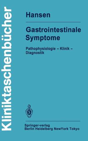 Gastrointestinale Symptome: Pathophysiologie — Klinik — Diagnostik de W. E. Hansen