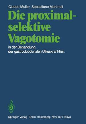 Die proximal-selektive Vagotomie in der Behandlung der gastroduodenalen Ulkuskrankheit de M. Allgöwer