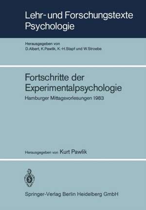 Fortschritte der Experimentalpsychologie: Hamburger Mittagsvorlesungen 1983 de K. Pawlik