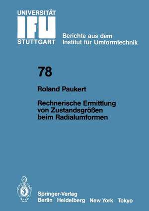 Rechnerische Ermittlung von Zustandsgrößen beim Radialumformen de R. Paukert