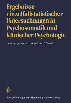 Ergebnisse einzelfallstatistischer Untersuchungen in Psychosomatik und klinischer Psychologie de H. Appelt