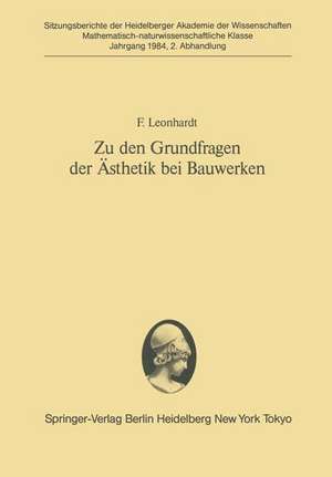 Zu den Grundfragen der Ästhetik bei Bauwerken: Vorgetragen in der Sitzung vom 23. April 1983 de F. Leonhardt