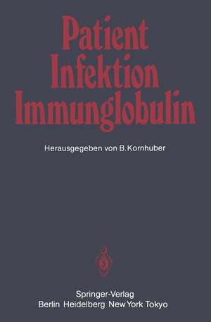 Patient — Infektion — Immunglobulin de B. Kornhuber