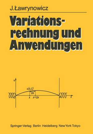 Variationsrechnung und Anwendungen de Julian Lawrynowicz