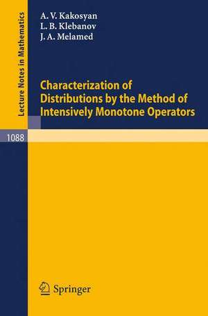 Characterization of Distributions by the Method of Intensively Monotone Operators de A.V. Kakosyan