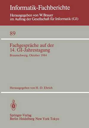 Fachgespräche auf der 14. GI-Jahrestagung: Braunschweig, 1.–2. Oktober 1984 de H.-D. Ehrich