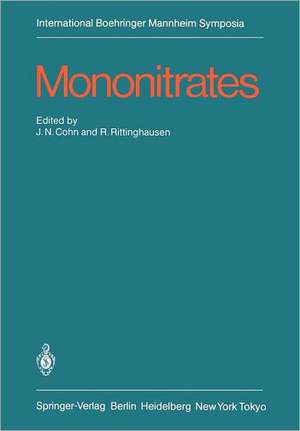 Mononitrates: International Symposium on Mononitrates Montreux, Suisse, June 14-16, 1984 de J. N. Cohn