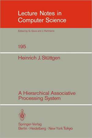 A Hierarchical Associative Processing System de Heinrich J. Stüttgen