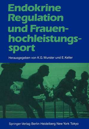 Endokrine Regulation und Frauenhochleistungssport de Kurt G. Wurster