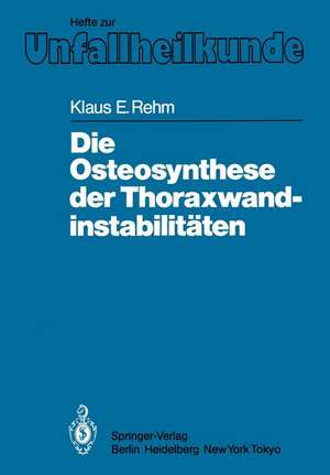 Die Osteosynthese der Thoraxwandinstabilitäten de Klaus E. Rehm