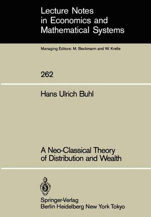 A Neo-Classical Theory of Distribution and Wealth de Hans U. Buhl