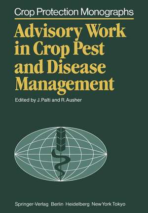 Advisory Work in Crop Pest and Disease Management de Josef Palti