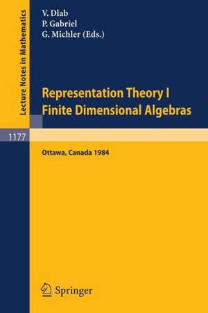 Representation Theory I. Proceedings of the Fourth International Conference on Representations of Algebras, held in Ottawa, Canada, August 16-25, 1984: Finite Dimensional Algebras de Vlastimil Dlab