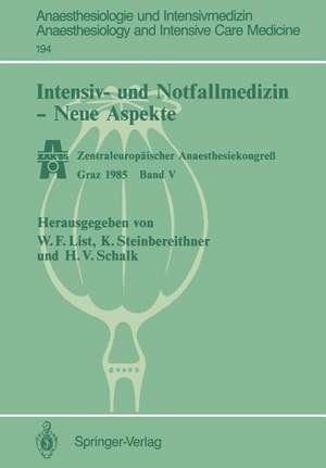 Intensiv- und Notfallmedizin — Neue Aspekte: Zentraleuropäischer Anaesthesiekongreß Graz 1985 Band V de Werner F. List