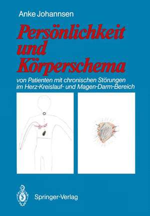 Persönlichkeit und Körperschema: von Patienten mit chronischen Störungen im Herz-Kreislauf- und Magen-Darm-Bereich de Anke Johannsen