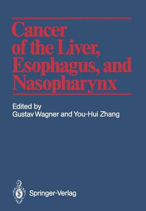 Cancer of the Liver, Esophagus, and Nasopharynx de Gustav Wagner