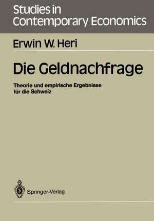 Die Geldnachfrage: Theorie und empirische Ergebnisse für die Schweiz de Erwin W. Heri