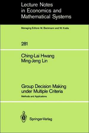 Group Decision Making under Multiple Criteria: Methods and Applications de Ching-Lai Hwang