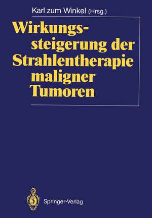 Wirkungssteigerung der Strahlentherapie maligner Tumoren de Karl Zum Winkel