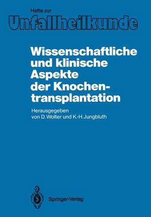 Wissenschaftliche und klinische Aspekte der Knochentransplantation de Dietmar Wolter