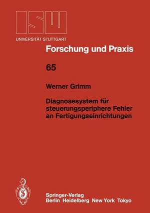 Diagnosesystem für steuerungsperiphere Fehler an Fertigungseinrichtungen de Werner Grimm