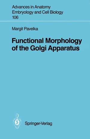 Functional Morphology of the Golgi Apparatus de Margit Pavelka