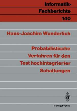 Probabilistische Verfahren für den Test hochintegrierter Schaltungen de Hans-Joachim Wunderlich