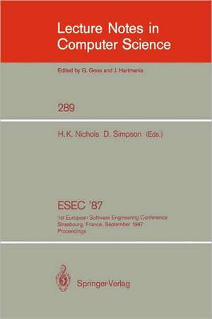 ESEC '87: 1st European Software Engineering Conference Strasbourg, France, September 9-11, 1987. Proceedings de Howard K. Nichols