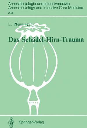 Das Schädel-Hirn-Trauma: Klinische und tierexperimentelle Untersuchungen zur Pathogenese sowie zu neuen Behandlungsansätzen de Ernst Pfenninger