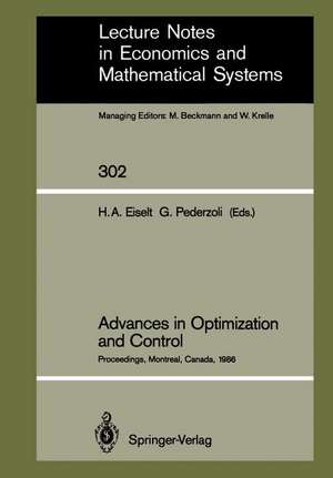 Advances in Optimization and Control: Proceedings of the Conference “Optimization Days 86” Held at Montreal, Canada, April 30 – May 2, 1986 de Horst A. Eiselt