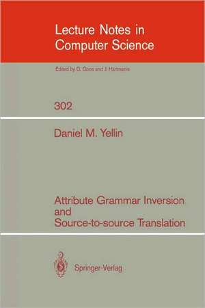 Attribute Grammar Inversion and Source-to-source Translation de Daniel M. Yellin